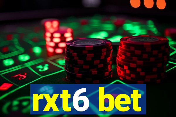 rxt6 bet